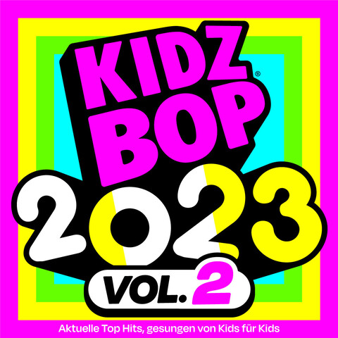 KIDZ BOP 2023 Vol.2 (German Version) von KIDZ BOP Kids - CD jetzt im Karussell Store