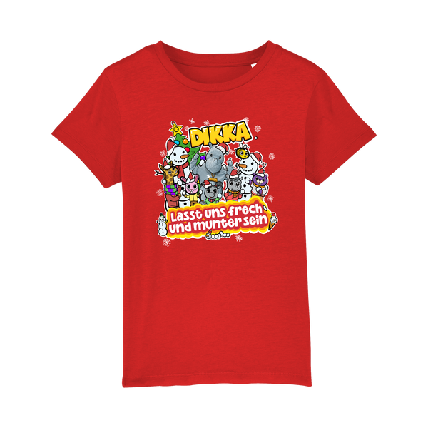 DIKKA - Lasst uns frech und munter sein (Kids T-Shirt)